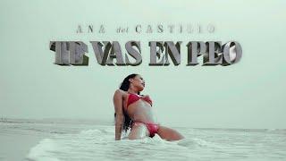 Te Vas En Peo - Ana Del Castillo
