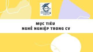 Viết CV. Viết mục tiêu nghề nghiệp  như thế nào