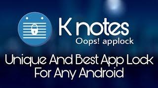 K notes | Unique applock for any android phone by Os Tips And Tricks