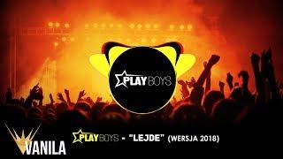 Playboys - Lejde 2018 (Oficjalny audiotrack) DISCO POLO 2018