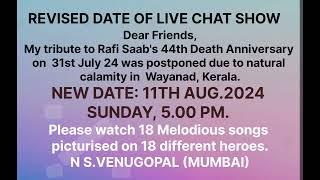 REVISED DATE OF TRIBUTE TO RAFI SAAAB. 11TH AUG.,24, SUNDAY 5.00 PM.