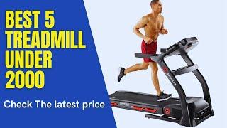  Best 5 Treadmill Under 2000 ( Top 5 Treadmill Under 2000 )