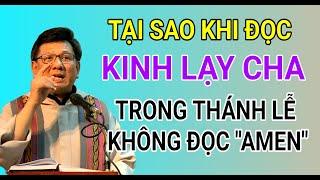 TẠI SAO ĐỌC KINH LẠY CHA TRONG THÁNH LỄ THÌ KHÔNG ĐỌC AMEN | CHA VŨ THẾ TOÀN THUYẾT GIẢNG