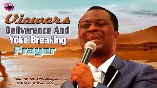 Viewers Deliverance And Yoke Breaking Prayer  Dr D K Olukoya