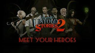 Lovecraft’s Untold Stories 2 - Meet Your Heroes Trailer