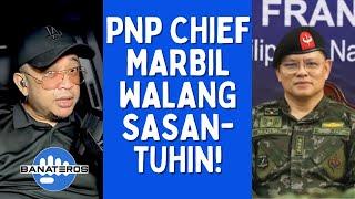 PNP CHIEF MARBIL WALANG SASANTUHIN!