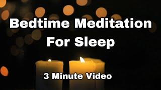 Bedtime Meditation For Sleep - 3 Minute Video - RSFM Videos