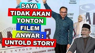 Saya Tidak Akan Tonton Filem, Anwar: The Untold Story | Dato' Dr. Danial Zainal Abdin