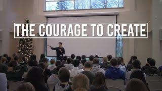 The Courage to Create | Jon Jorgenson