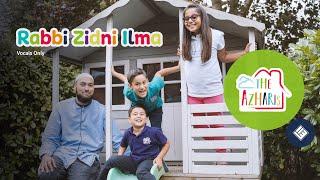 Rabbi Zidni Ilma (Official Islamic Nasheed Video) | VOCALS ONLY | The Azharis