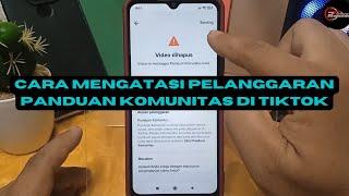 cara mengatasi pelanggaran panduan komunitas di tiktok