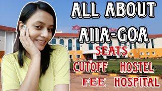 ALL ABOUT AIIA-GOA| CENTRAL INSTITUTE FOR BAMS | Cutoff,fee,hostel, hospital & lot more