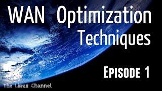 WAN Optimization Techniques - Episode1