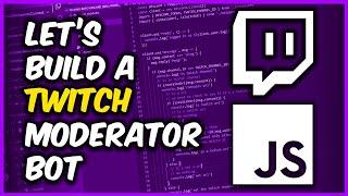 How to Build a Twitch Bot Using TMI.JS (a moderator bot).