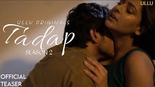 Tadap Season 2 | Official Teaser | Ullu Originals | Ullu Web Series | Coming Soon