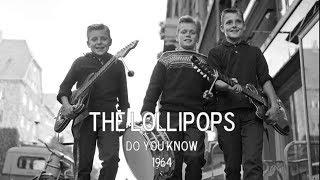 The Lollipops: Do You Know, 1964