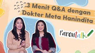 Q&A Tumbuh Kembang dan MPASI dengan Dokter Meta Hanindita