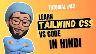 Tailwind CSS tutorial in Hindi |  Tailwind CSS in One Video | Web Development Tutorial #42