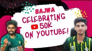 50K Subscribers Celebrations | Bajwa Kehta Hai Thank You, Everyone!!!