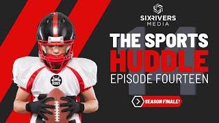 Sports Huddle Episode 14: Playoff Runs and Season Endings