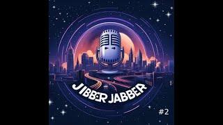 Oxy is a raging alcoholic | Jibber Jabber Podcast Ep. 11