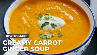 How to Make the BEST Creamy Carrot Ginger Soup