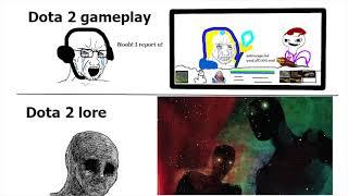 DOTA 2 Gameplay vs DOTA 2 lore meme