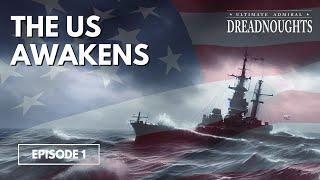 The US Awakens - Ultimate Admiral Dreadnoughts - Episode 1