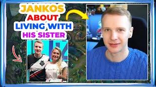 Jankos About Living With His Sister 