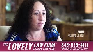 The Lovely Law Firm Injury Lawyers :30 Client Testimonials