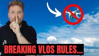 We HAVE to Talk about Drone VLOS Rules...