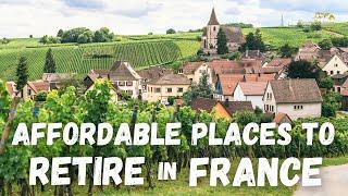 Budget Friendly French Living: Most Affordable Places to Live & Retire in FRANCE