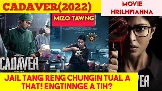 Jail tang chungin tual a that tlat! Engtinnnge a tih? CADAVER MIZO MOVIE RECAP MIZO #mizomovierecap