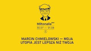 Marcin Chmielowski — Moja utopia jest lepsza niż Twoja