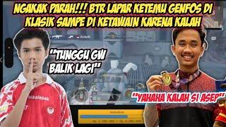 BTR Lapar Ketemu Genfos Pas Klasik!!! Sampe Di Ketawain Karena Kalah