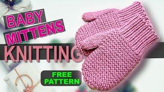 KNITTED BABY & TODDLER MITTENS with Thumbs Easy STEP-by-STEP Tutorial with FREE Pattern