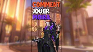 Comment jouer MOIRA sur OVERWATCH