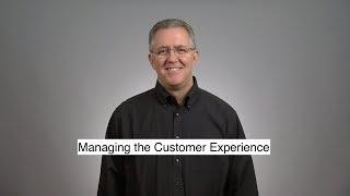 Managing the Customer Experience