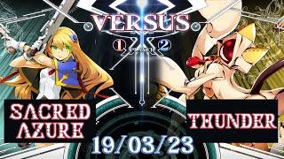 BLAZBLUE Matches: Sacred Azure (Noel) VS Thunder (Taokaka) [19/03/23]