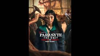 Parasyte Vs Parasyte Fight Scene  | Ft.Ainsi bas la vida ️ | The Parasyte Grey #kdrama