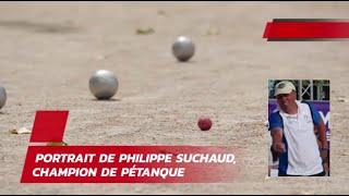 Portrait de Philippe Suchaud, champion de pétanque