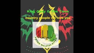 King Oney & The Twos – country people we love you.