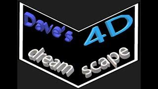 Dave's 4D Dreamscape UNFINISHED