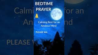 Bedtime Prayer: Calming Rest for an Anxious Mind #Shorts #God #Jesus #bible #subscribe #share