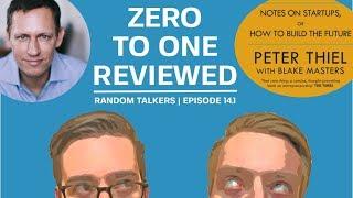 Peter Thiel's Zero To One Reviewed