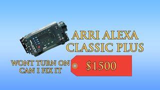 $1500 FOR AN ARRI ALEXA CLASSIC PLUS , BUT IT WON'T TURN ON, CAN I FIX IT ?