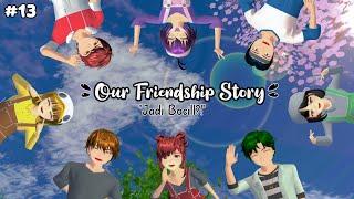 Our Friendship Story #13 || "Jadi Bocil Kawai~" || Drama Sakura School Simulator