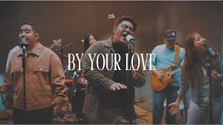 By Your Love | Music Video | Exalt Worship