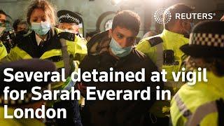 Several detained at vigil for Sarah Everard in London