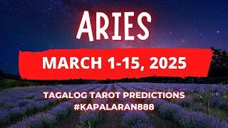 KONTENG TIIS PA! WAG MAGMADALI! ️ ARIES MARCH 1-15, 2025 General Tagalog Tarot Reading#KAPALARAN888